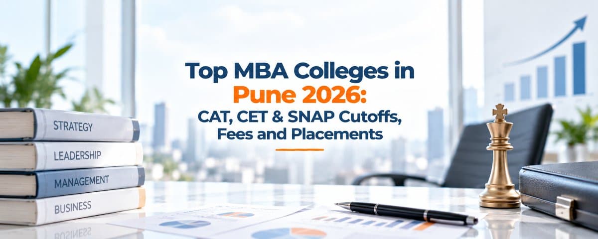 Top MBA Colleges in Pune 2026: CAT, CET & SNAP Cutoffs, Fees and Placements
