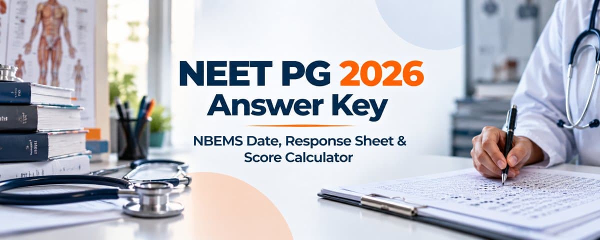 NEET PG 2026 Answer Key: NBEMS Date, Response Sheet & Score Calculator