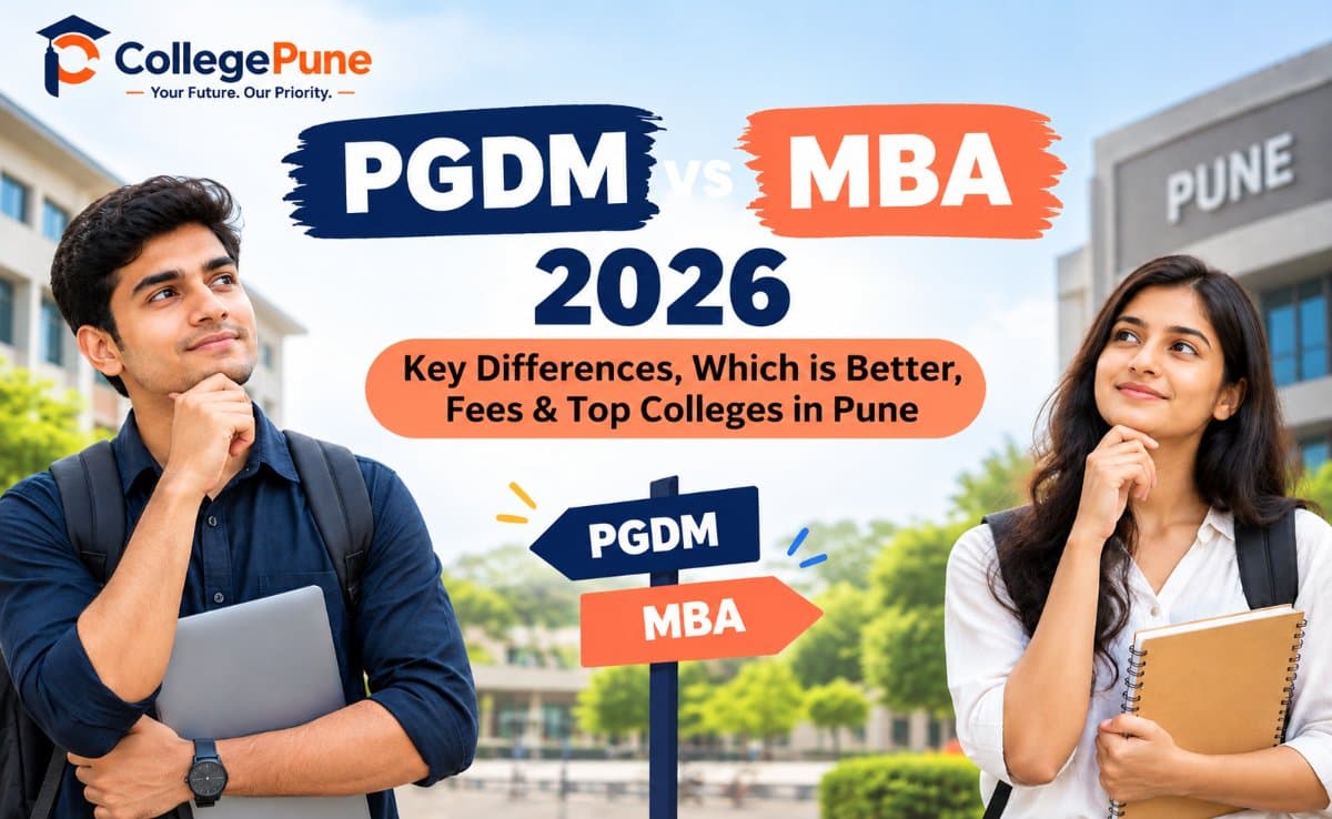 PGDM vs MBA 2026: Key Differences, Which is Better, Fees & Top Colleges in Pune